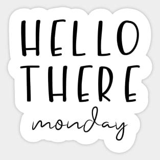 Hello There Monday Sticker